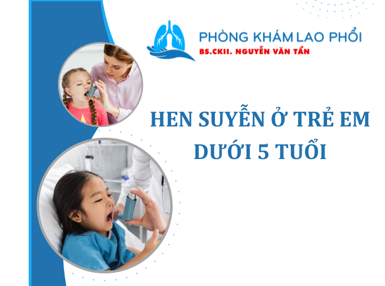 Hen suyễn ở trẻ em dưới 5 tuổi