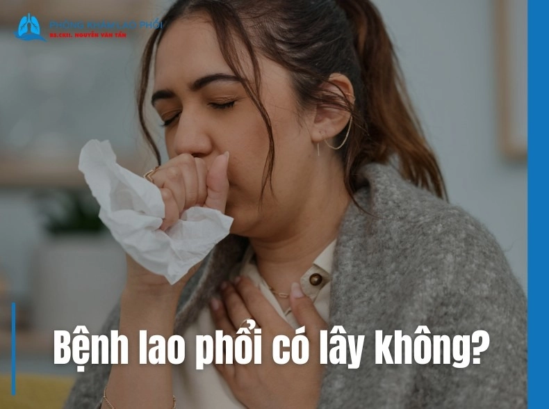 Bệnh lao phổi có lây không? Cách phòng tránh lây nhiễm hiệu quả