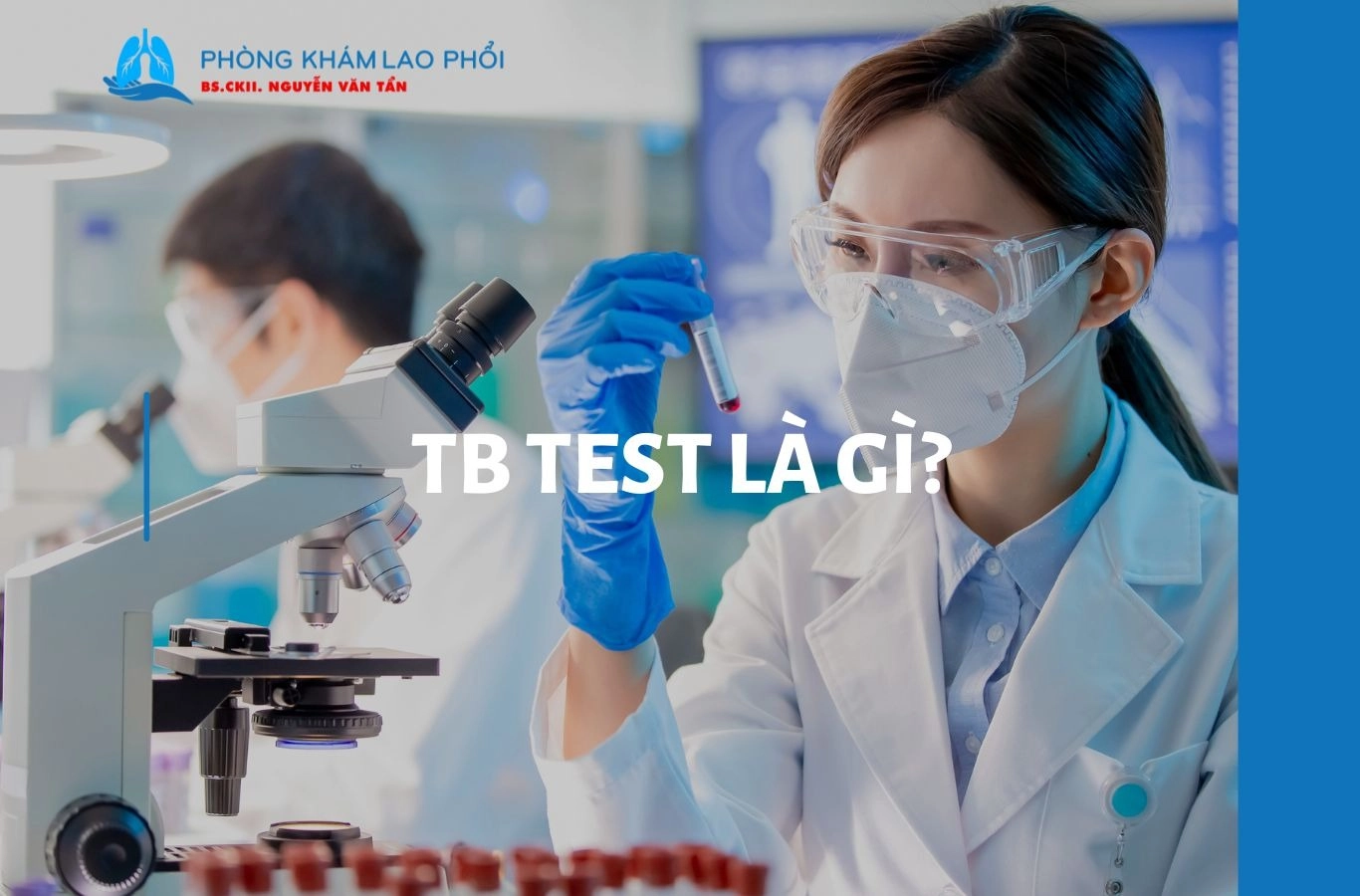 TB test là gì? Tìm hiểu xét nghiệm lao và ý nghĩa kết quả