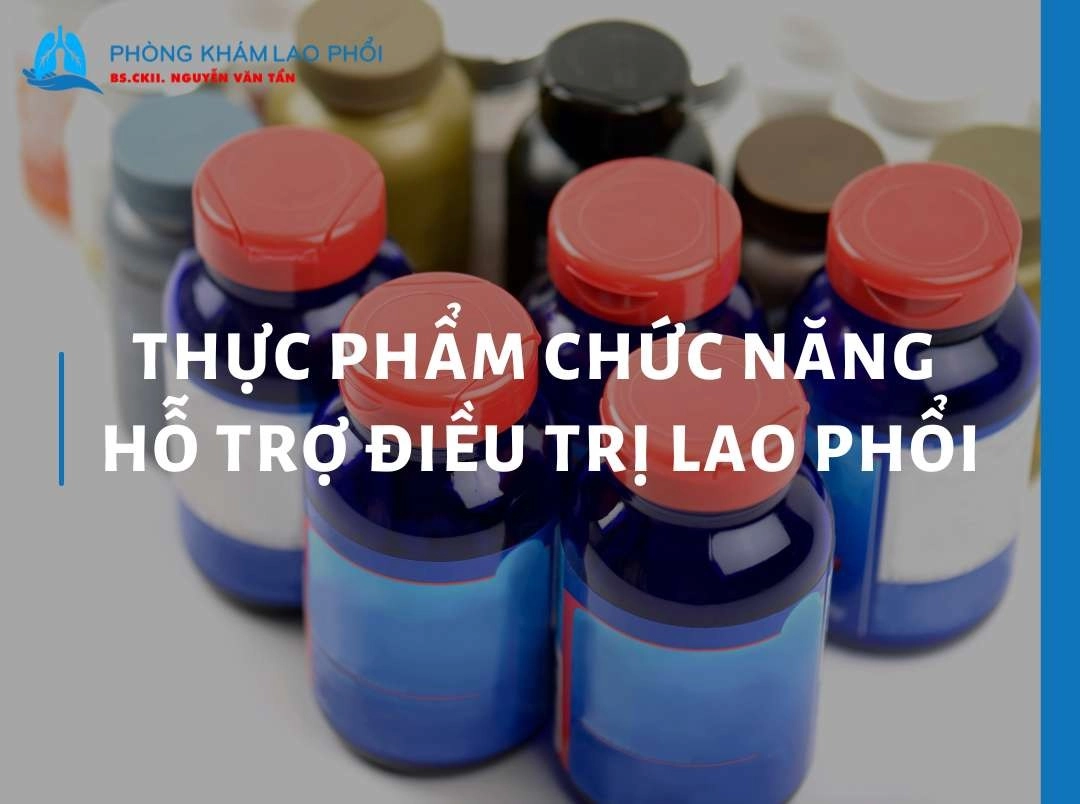 Top 5 thực phẩm chức năng hỗ trợ điều trị lao phổi tốt nhất 2025