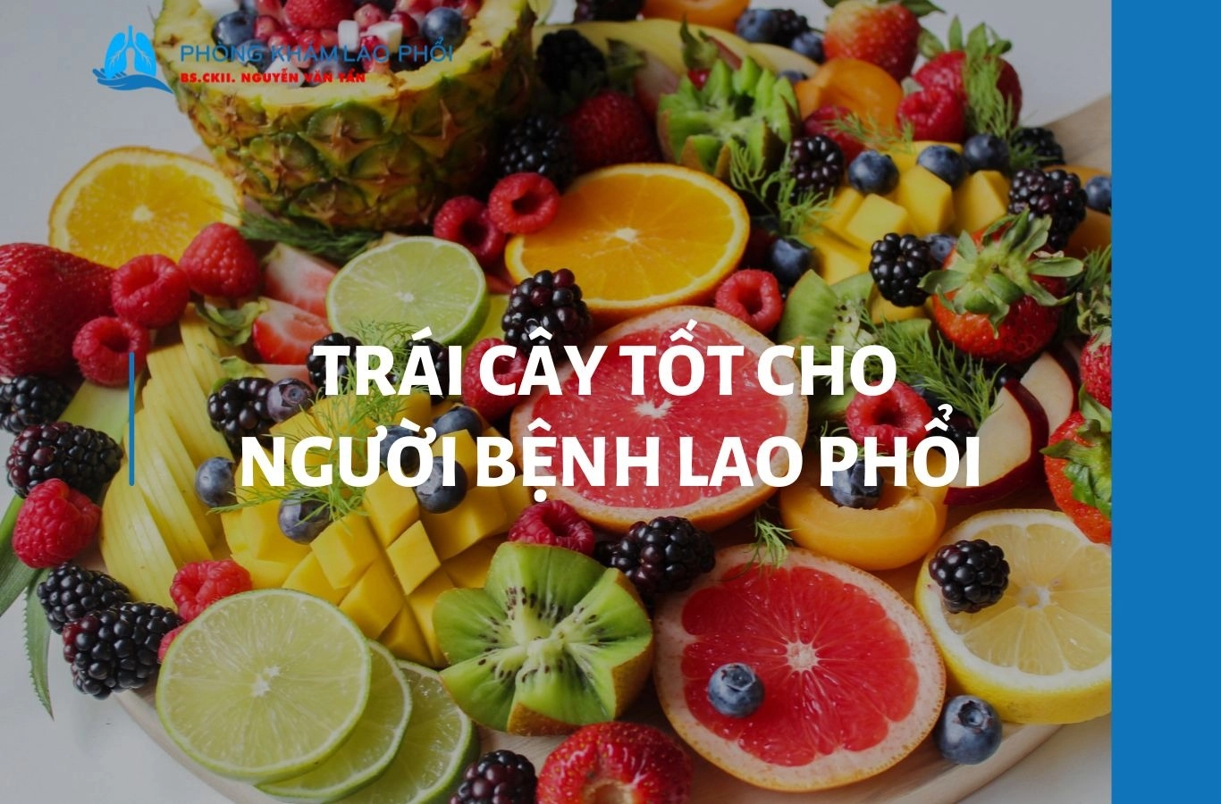 Trái cây tốt cho người bệnh lao phổi: Danh sách và lưu ý quan trọng