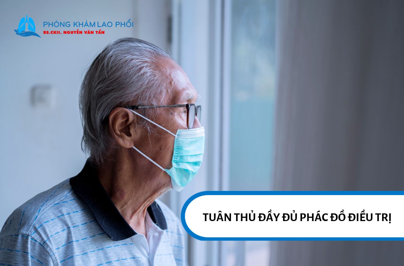 Tuân thủ đúng phác đồ giúp kiểm soát lao phổi và hạn chế nguy cơ kháng thuốc, lây lan