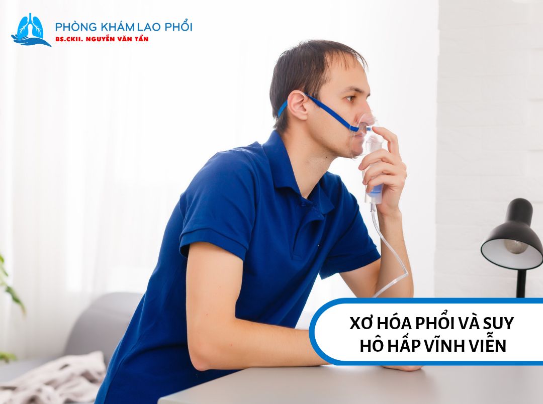 Xơ hóa phổi và suy hô hấp vĩnh viễn