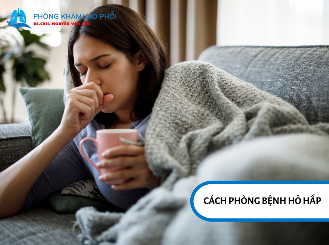 Duy trì vệ sinh cá nhân, dinh dưỡng và lối sống lành mạnh giúp giảm nguy cơ mắc bệnh hô hấp