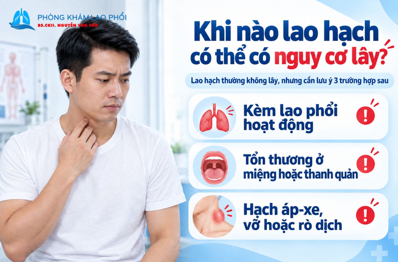 Người mắc lao hạch cần được kiểm tra để loại trừ lao phổi hoặc lao thanh quản đi kèm