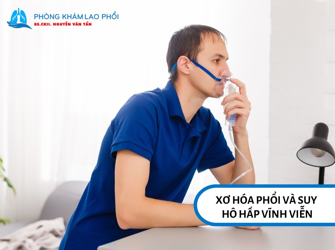 Xơ hóa phổi và suy hô hấp vĩnh viễn