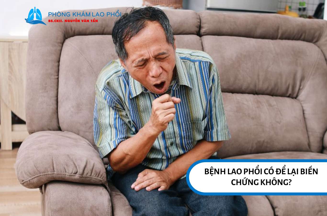 Lao phổi có thể để lại biến chứng lâu dài ngay cả sau khi đã điều trị khỏi
