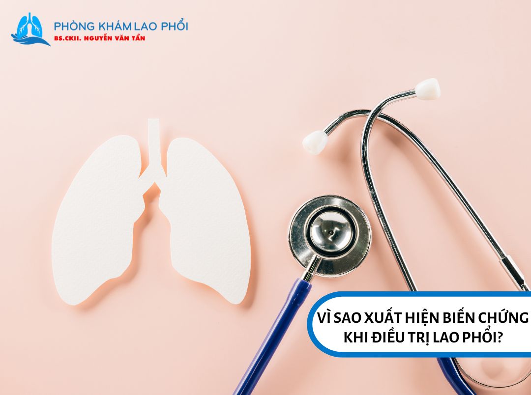 Lao phổi là căn bệnh có thể để lại nhiều biến chứng, ngay cả khi đã được điều trị khỏi