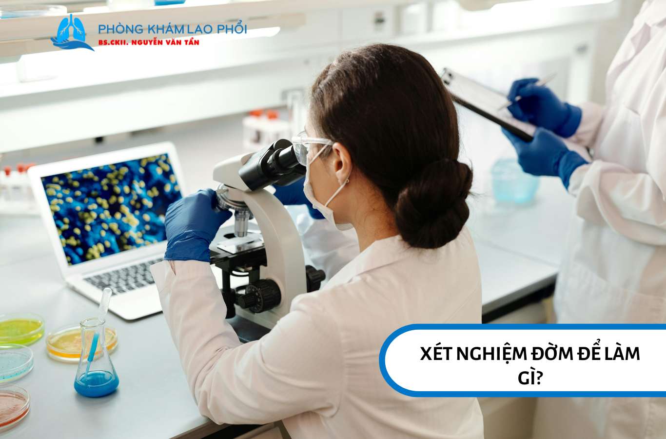 Xét nghiệm đờm giúp phát hiện vi khuẩn lao trong phổi