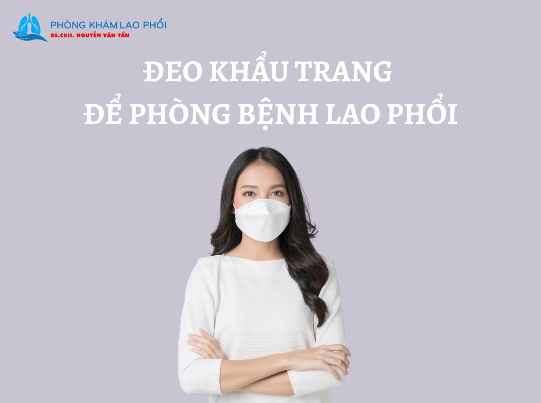 Đeo khẩu trang và che miệng khi ho giúp hạn chế lây truyền lao