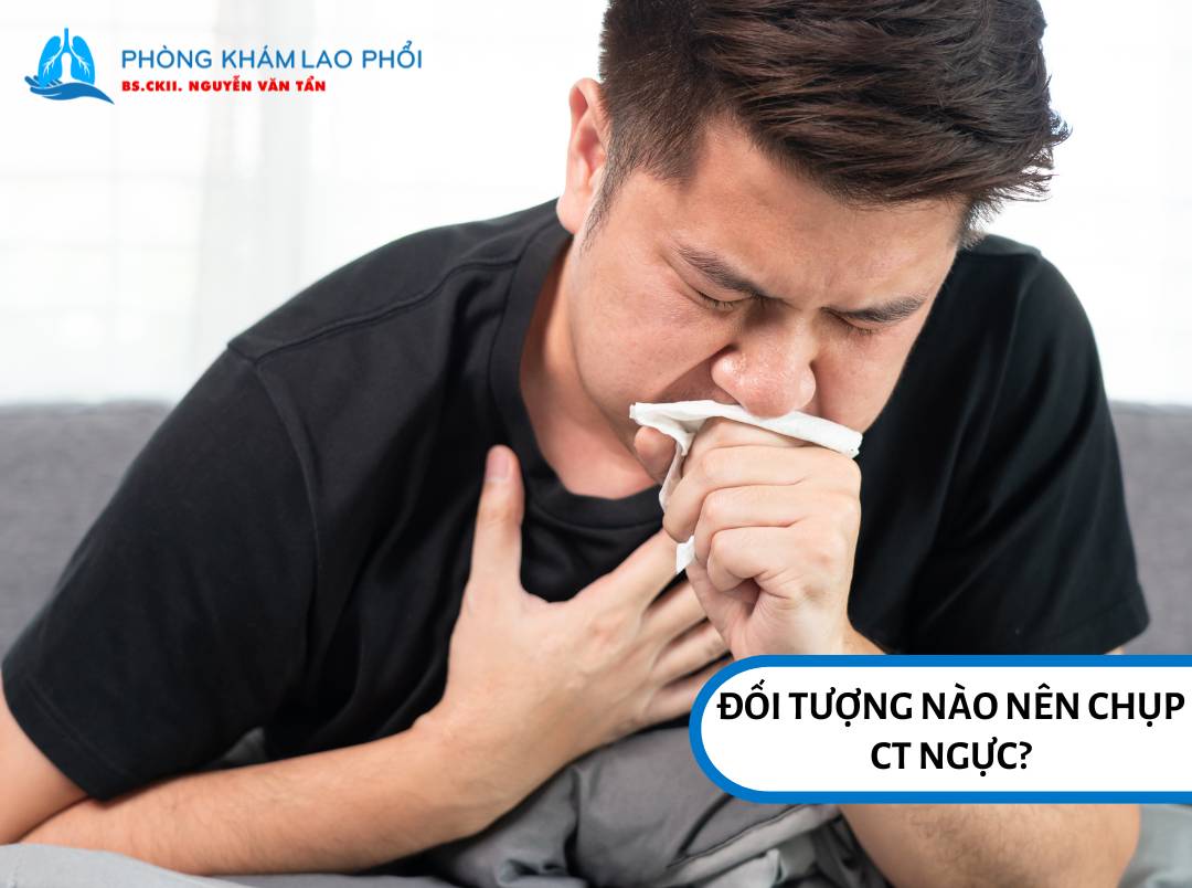 Bệnh nhân có triệu chứng ngực như ho kéo dài nên chụp CT ngực