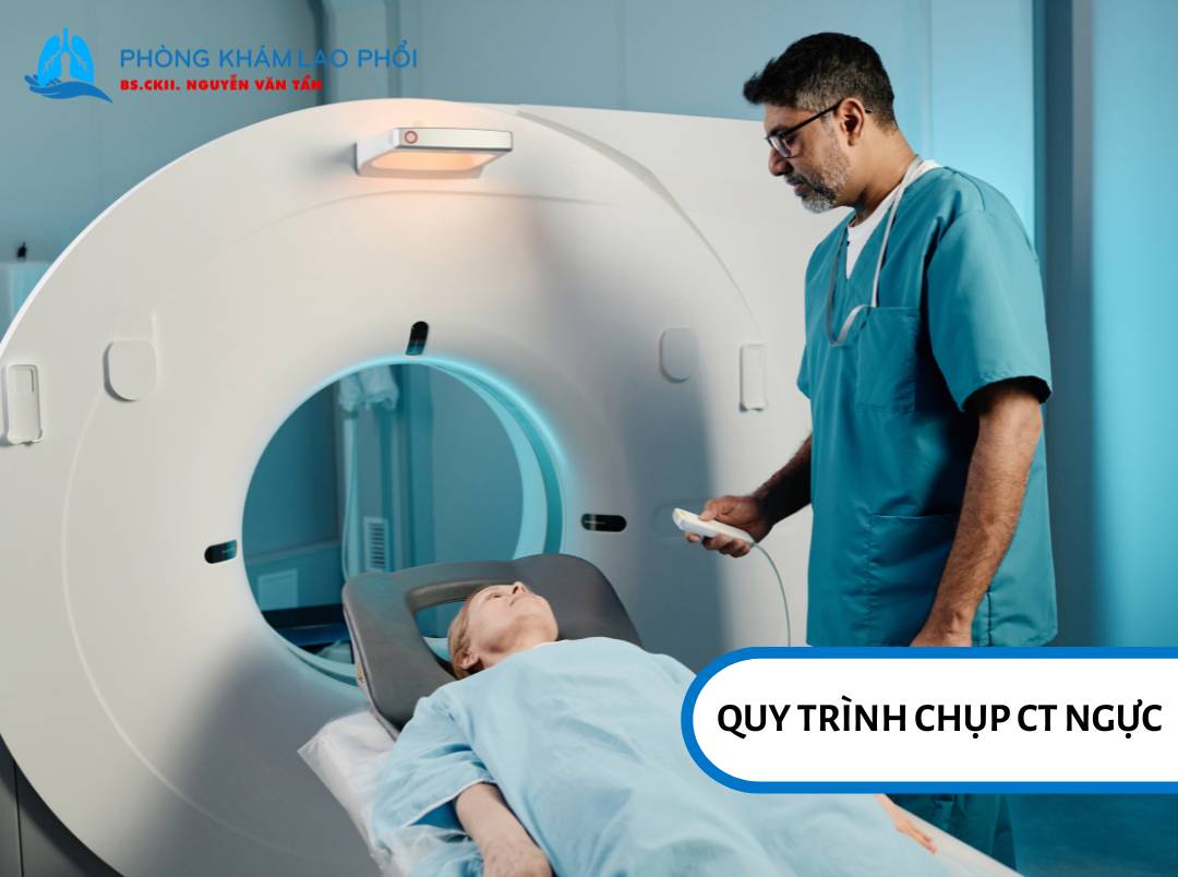Quy trình chụp CT ngực gồm 3 bước