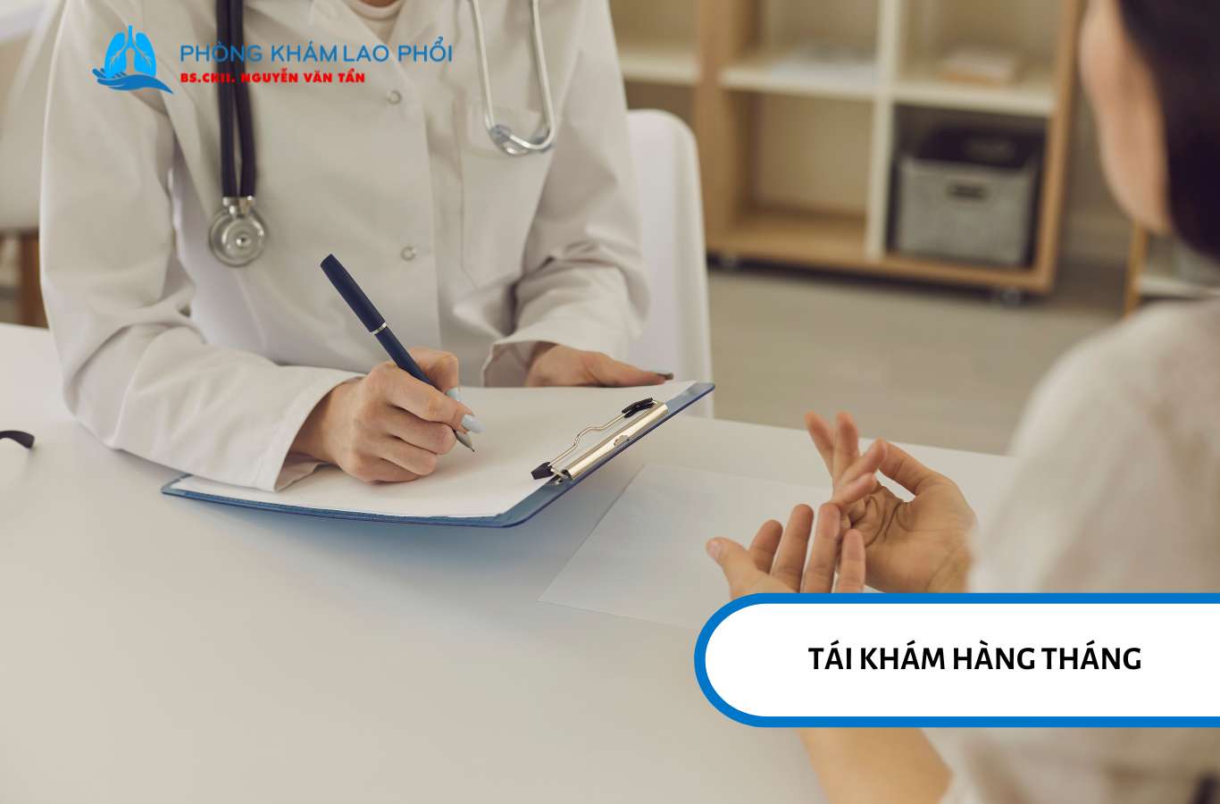 Người mắc lao tiềm ẩn nên tái khám hàng tháng để phát hiện sớm triệu chứng của lao hoạt động