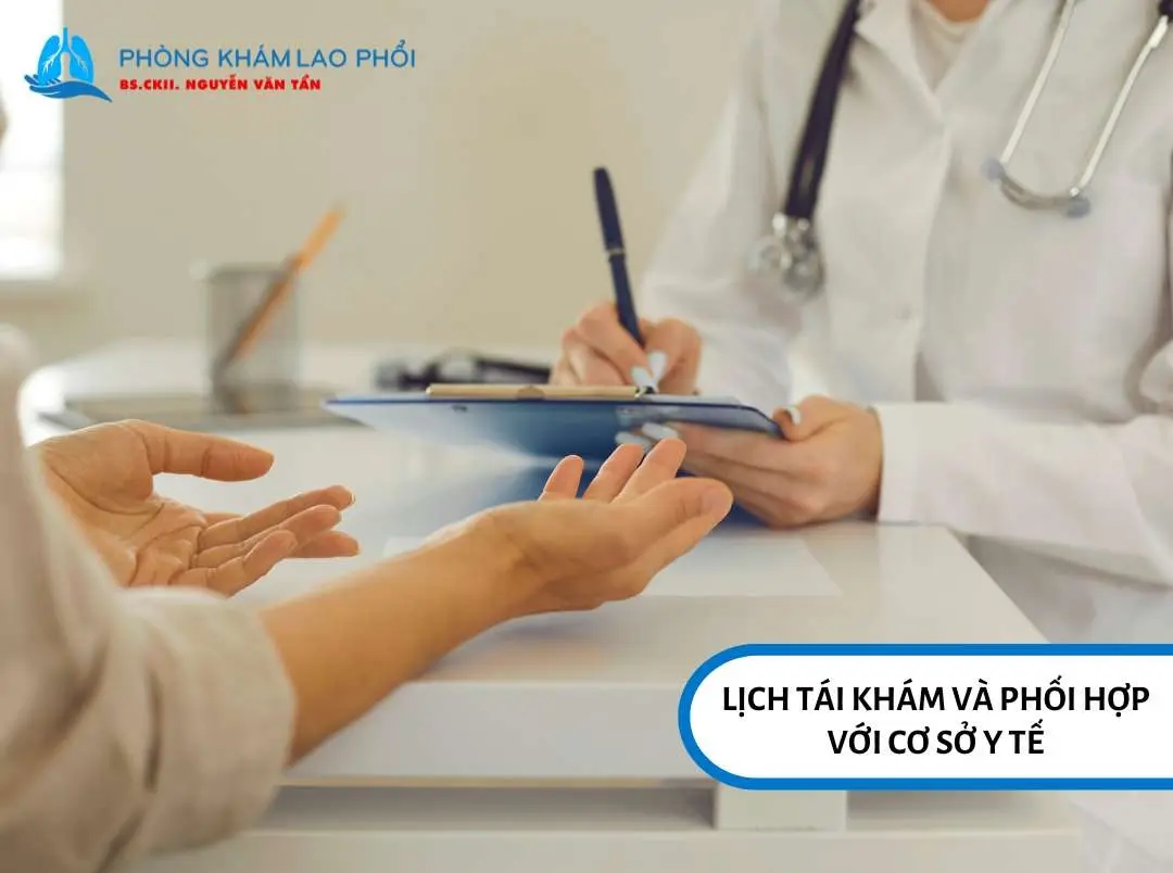 Lịch tái khám và phối hợp với cơ sở y tế