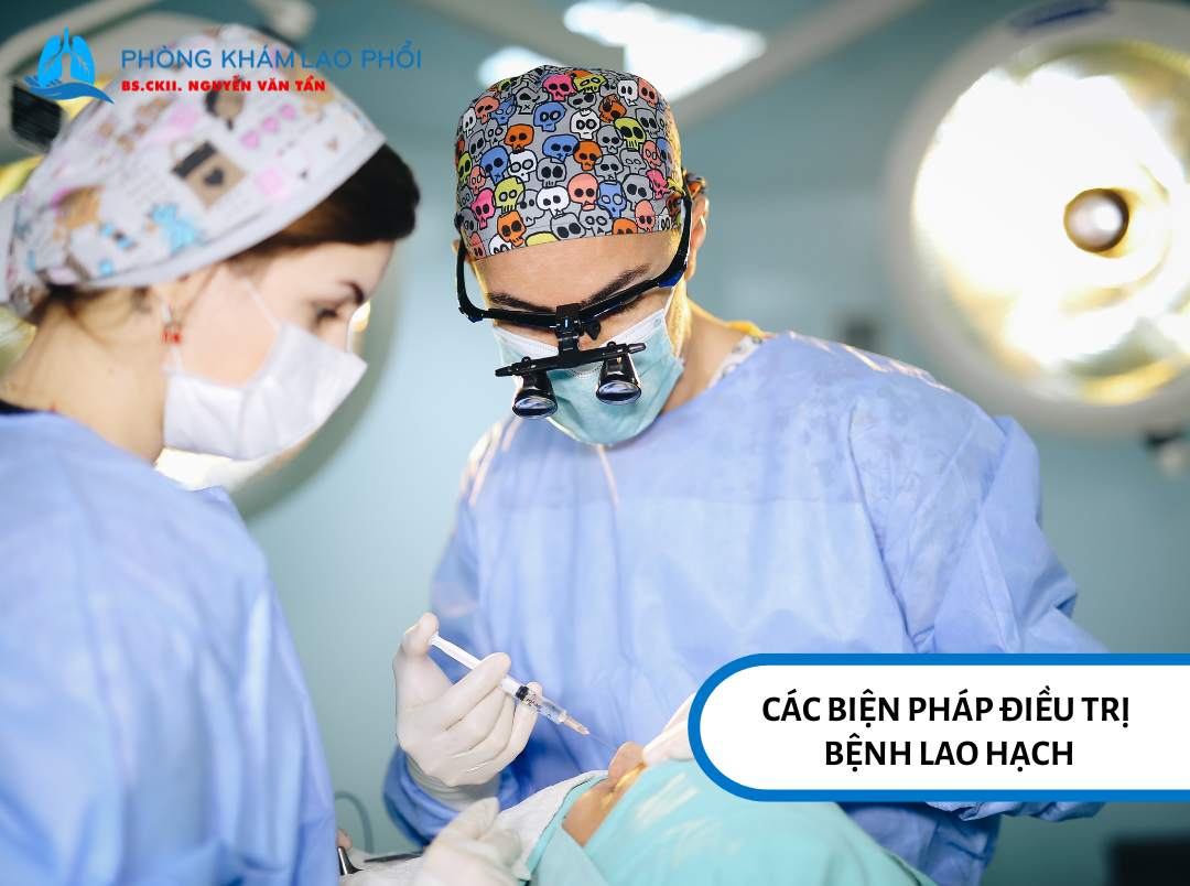 Các biện pháp điều trị bệnh lao hạch