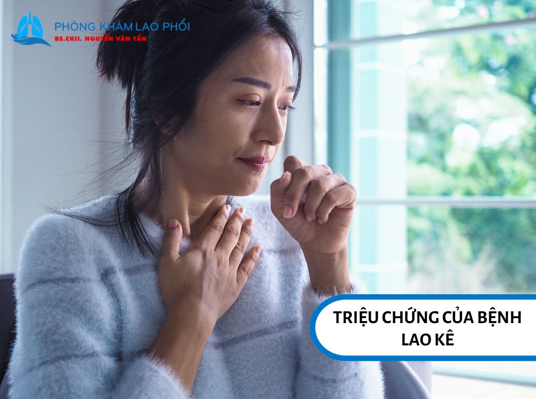 Triệu chứng của bệnh Lao kê