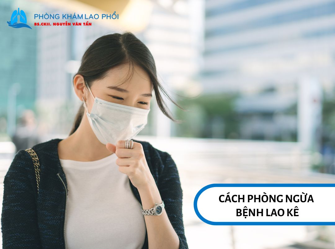 Cách phòng ngừa bệnh Lao kê