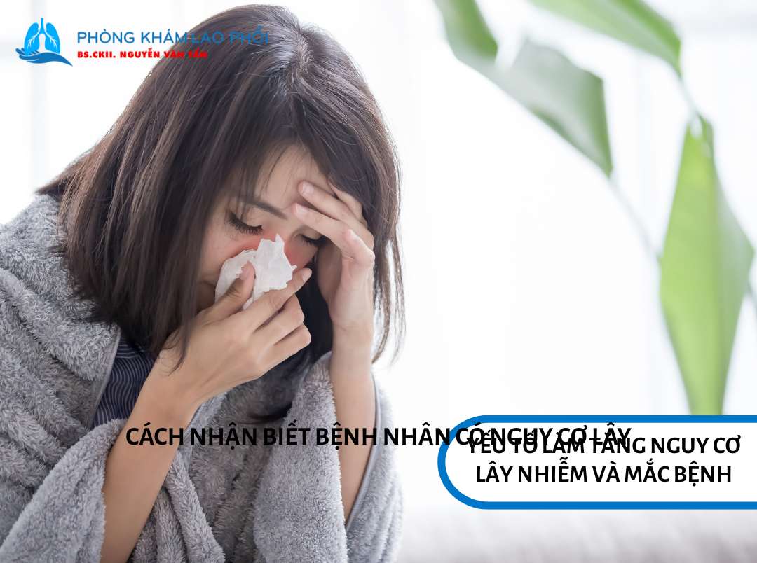 Yếu tố làm tăng nguy cơ lây nhiễm và mắc bệnh lao màng phổi