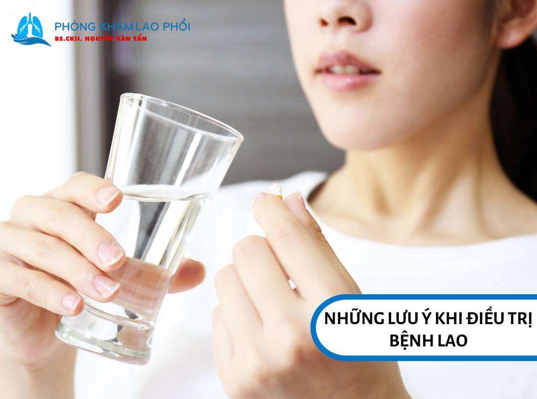 Những vấn đề đặc biệt lưu ý khi điều trị bệnh lao