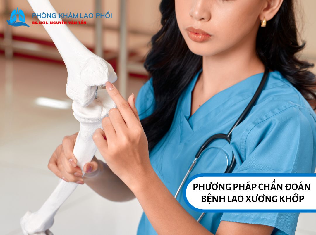 Các phương pháp chẩn đoán bệnh lao xương khớp