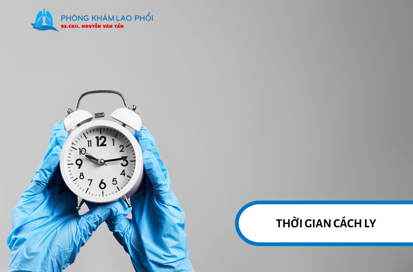 Người bị lao phổi thường cần cách ly ít nhất 5 ngày đầu điều trị để giảm nguy cơ lây nhiễm