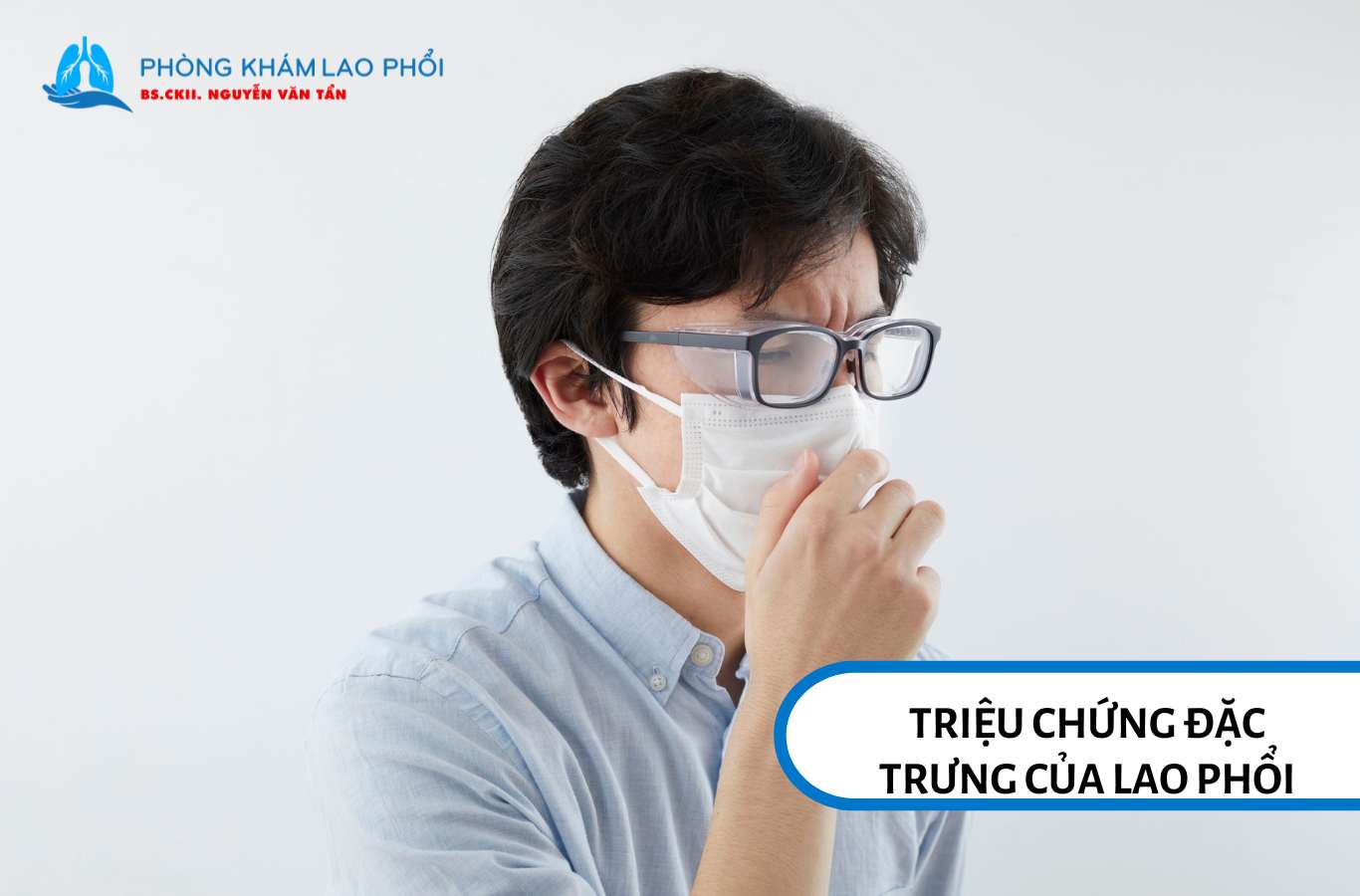 Triệu chứng đặc trưng của lao phổi