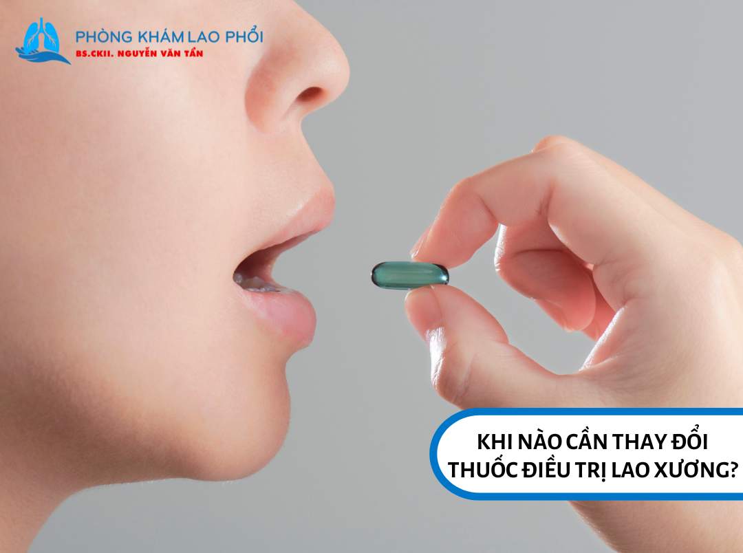 Trong một số trường hợp nhất định, bác sĩ sẽ cần thay đổi thuốc hoặc điều chỉnh phác đồ