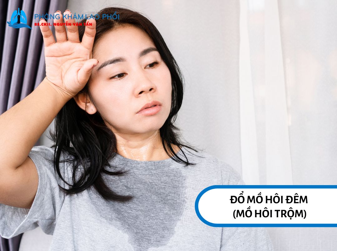 Đổ mồ hôi ban đêm là một trong những triệu chứng thầm lặng của lao phổi giai đoạn đầu