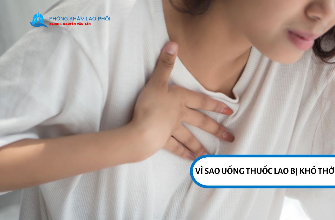 Thuốc lao có thể gây tác dụng phụ lên gan, phổi hoặc tim khiến khó thở