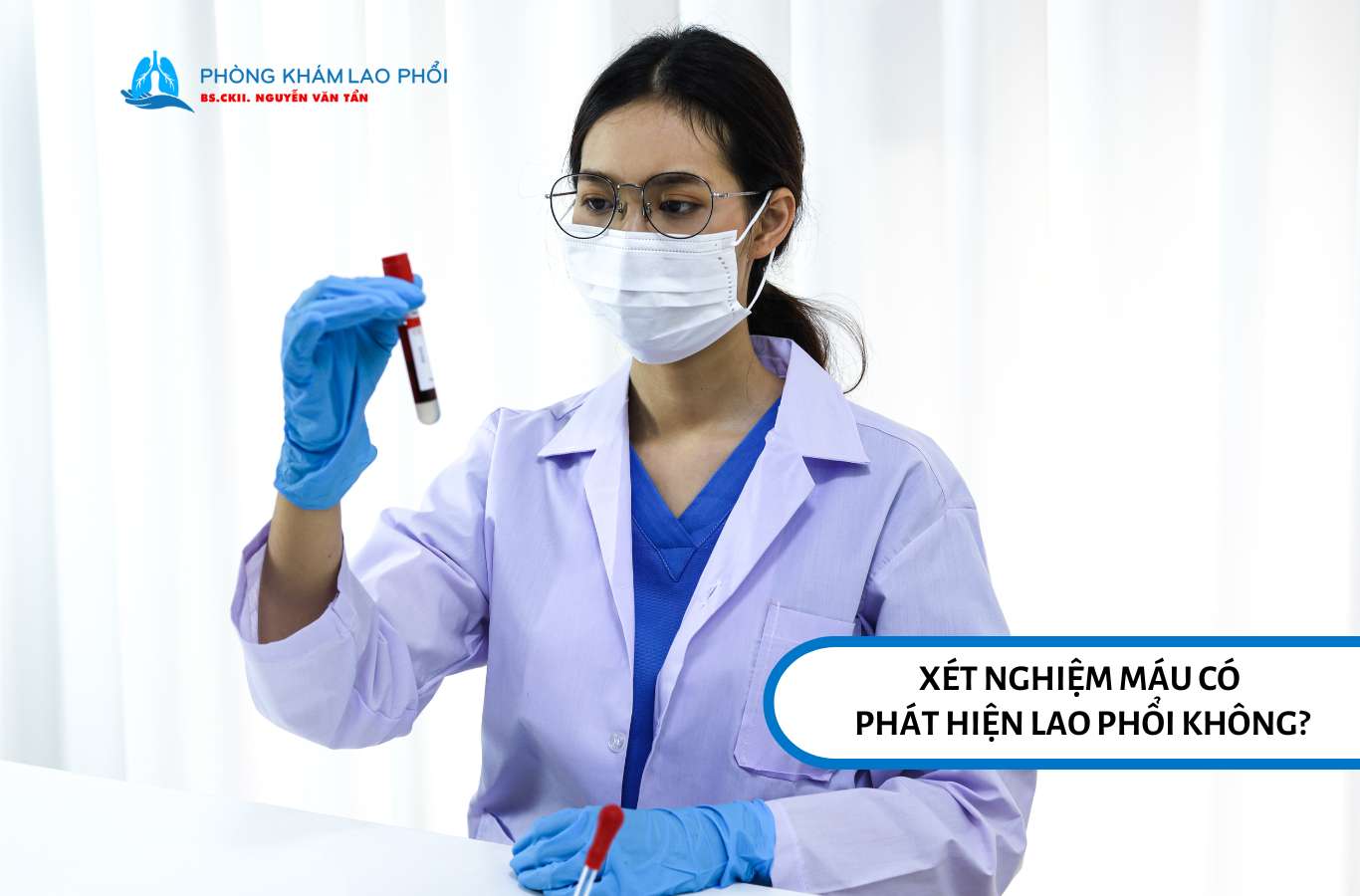 Xét nghiệm máu có phát hiện lao phổi, nhưng cần kết hợp thêm X-quang hoặc đờm
