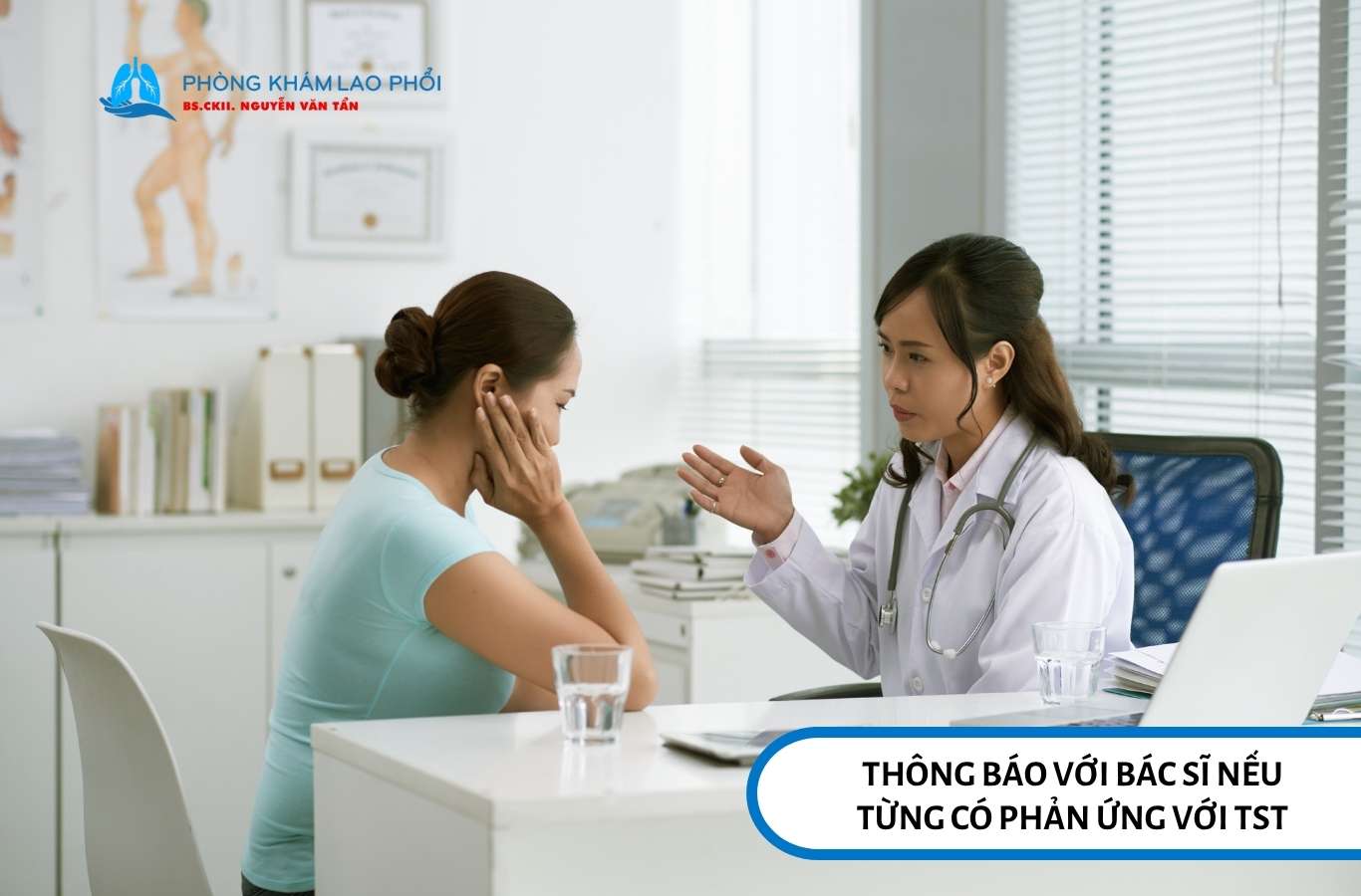 Bệnh nhân cần cho bác sĩ biết nếu từng có phản ứng nặng với TST trước đây